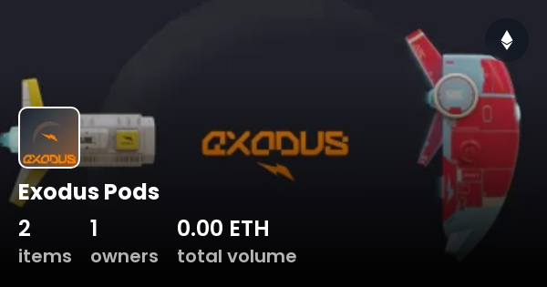 Exodus Pods - Collection | OpenSea