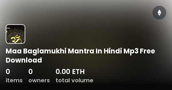 Maa Baglamukhi Mantra In Hindi Mp3 Free Download Collection OpenSea
