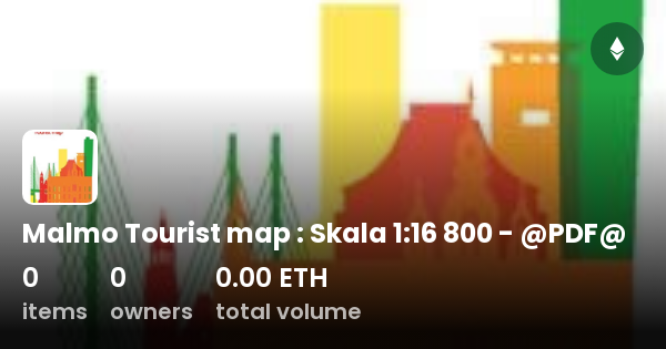 Malmo Tourist map : Skala 1:16 800 - @PDF@ - Collection | OpenSea