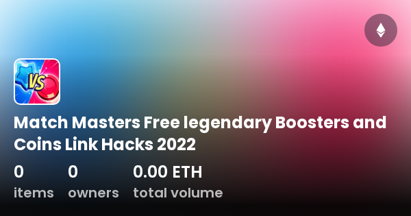 Match Masters Free legendary Boosters and Coins Link Hacks 2022