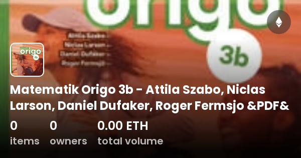 Matematik Origo 3b - Attila Szabo, Niclas Larson, Daniel Dufaker, Roger ...