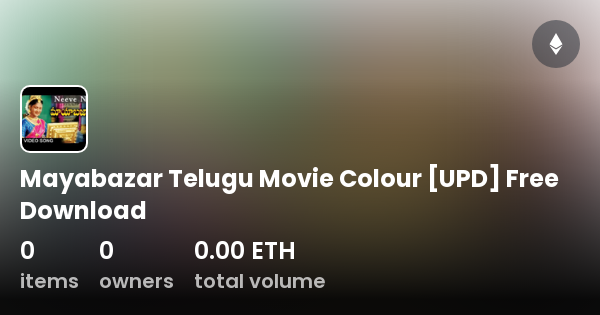 Mayabazar Telugu Movie Colour UPD Free Download Collection OpenSea