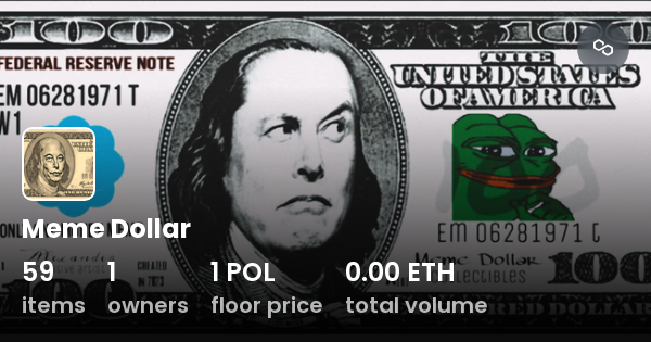 Meme Dollar - Collection | OpenSea