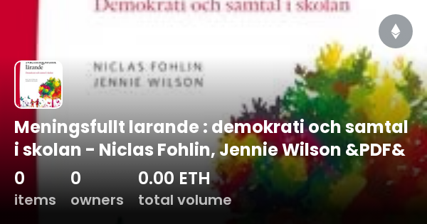 Meningsfullt Larande : Demokrati Och Samtal I Skolan - Niclas Fohlin ...