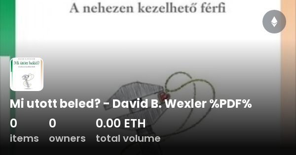 Mi Utott Beled? - David B. Wexler %PDF% - Collection | OpenSea