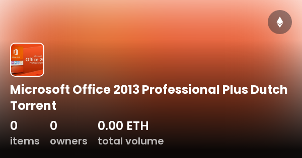 Microsoft Office 2013 Professional Plus Dutch Torrent - Collection.