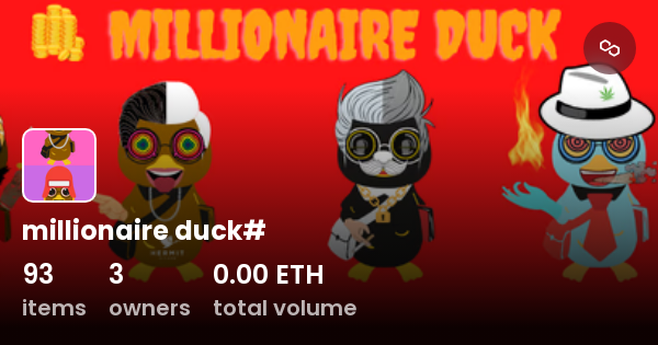 millionaire duck# - Collection | OpenSea