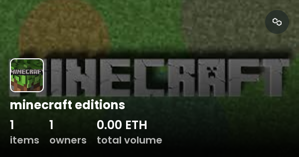 minecraft editions - Collection | OpenSea