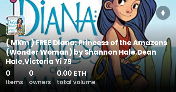 Mkm Free Diana Princess Of The Amazons Wonder Woman By Shannon Haledean Halevictoria Yi 