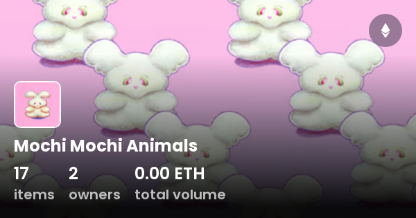 Mochi Mochi Animals - Collection | OpenSea