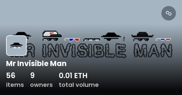 Mr Invisible Man - Collection | OpenSea