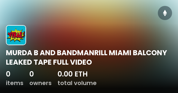 MURDA B AND BANDMANRILL MIAMI BALCONY LEAKED TAPE FULL VIDEO ...