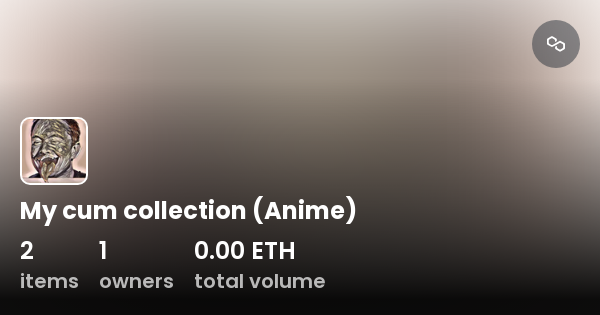 My Cum Collection Anime Collection Opensea 1867