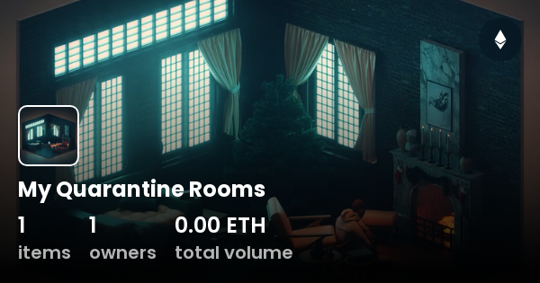 My Quarantine Rooms Collection OpenSea