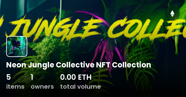 Neon Jungle Collective Nft Collection Collection Opensea