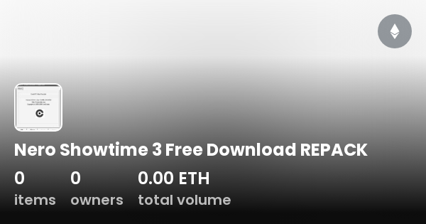 Nero Showtime 3 Free Download REPACK Collection OpenSea