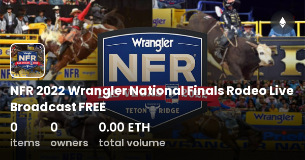 NFR 2022 Wrangler National Finals Rodeo Live Broadcast FREE - Collection |  OpenSea