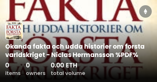 Okanda Fakta Och Udda Historier Om Forsta Varldskriget - Niclas ...