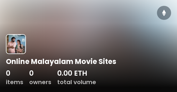Online Malayalam Movie Sites Collection OpenSea