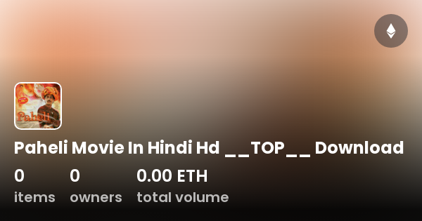 Paheli Movie In Hindi Hd TOP Download Collection OpenSea