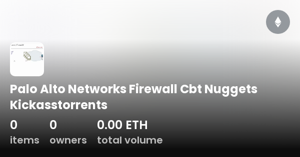 Palo Alto Networks Firewall Cbt Nuggets Kickasstorrents