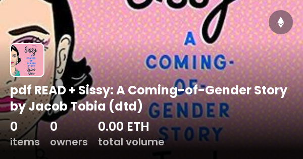 Pdf Read Sissy A Coming Of Gender Story By Jacob Tobia Dtd