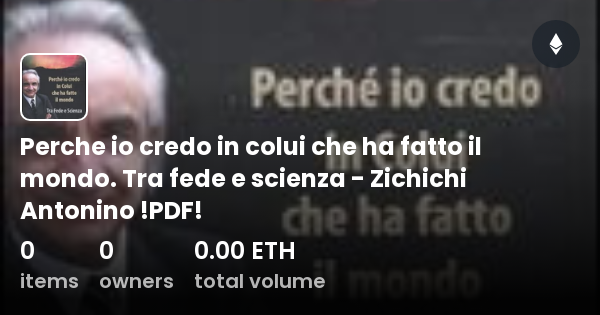 Perche Io Credo In Colui Che Ha Fatto Il Mondo Tra Fede E Scienza