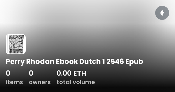 Perry Rhodan Ebook Dutch 1 2546 Epub - Collection | OpenSea Perry Rhodan Ebook Dutch 1 2546 Epub - Collection | OpenSea