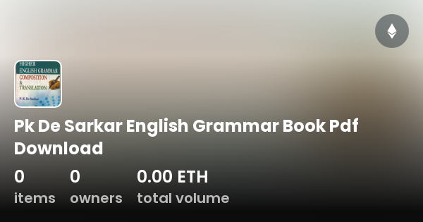 Pk De Sarkar English Grammar Book Pdf Download - Collection | OpenSea