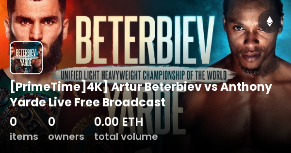 [PrimeTime]4K] Artur Beterbiev vs Anthony Yarde Live Free Broadcast ...