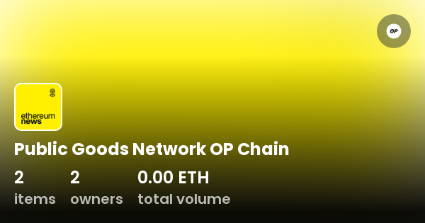 Public Goods Network Op Chain Collection Opensea