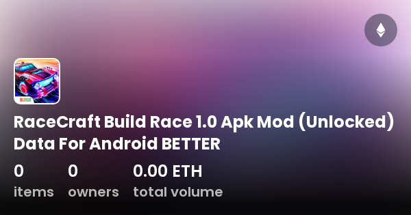 RaceCraft Build Race 1 0 Apk Mod (Unlocked) Data For Android BETTER