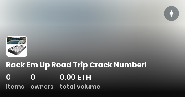 Rack Em Up Road Trip Crack Numberl - Collection | OpenSea