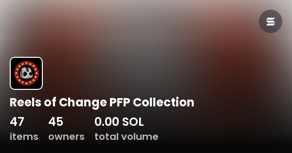 Reels of change pfp collection collection opensea