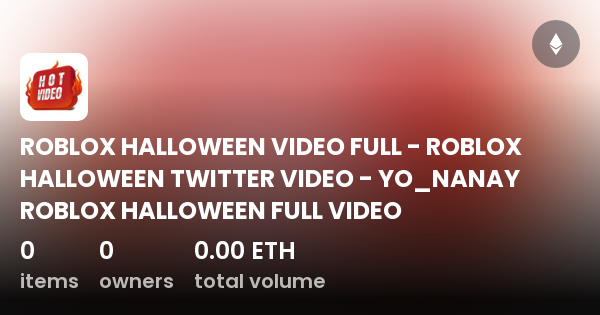 yo_nanay roblox halloween video