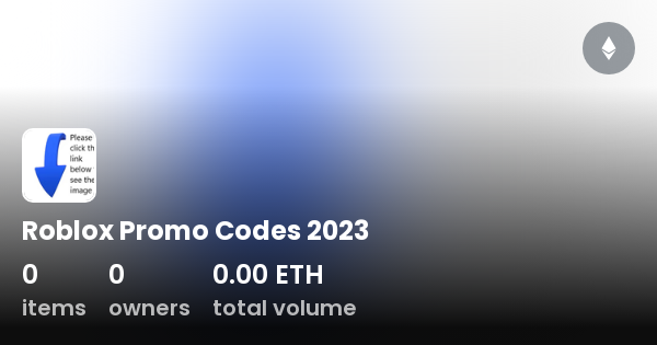 Roblox promo codes 2023 collection opensea