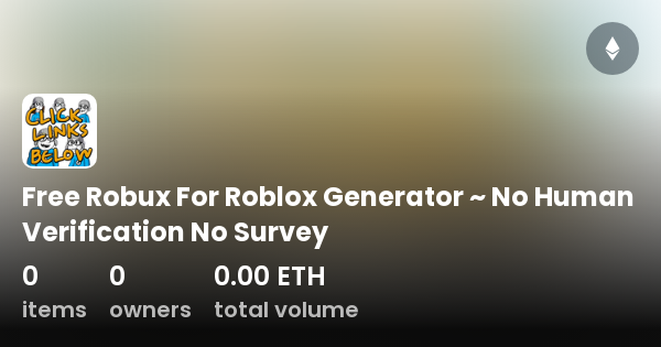 Free Robux For Roblox Generator ~ No Human Verification No Survey Collection Opensea