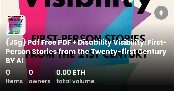 Jsg Pdf Free Pdf Disability Visibility First Person Stories From The Twenty First Century