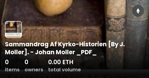 Sammandrag Af Kyrko-Historien [By J. Moller]. - Johan Moller _PDF_ ...