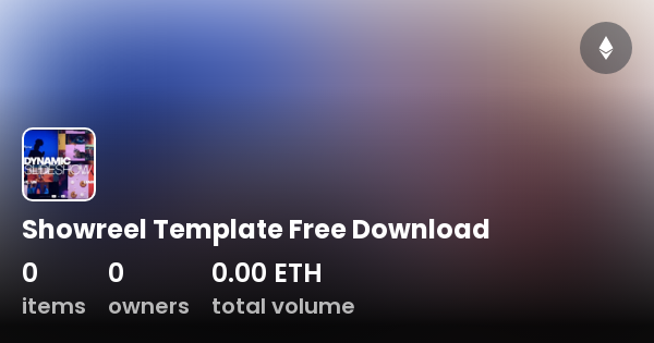 Showreel Template Free Download Collection OpenSea