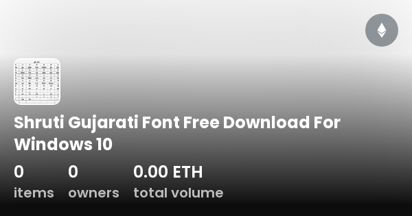 Shruti Gujarati Font Free Download For Windows 10 - Collection | OpenSea