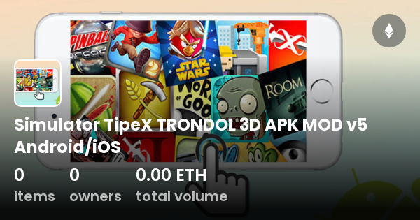 Simulator TipeX TRONDOL 3D APK MOD v5 Android/iOS Collection OpenSea