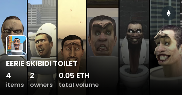 EERIE SKIBIDI TOILET - Collection | OpenSea