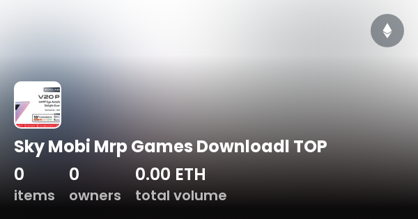 Sky Mobi Mrp Games Downloadl TOP Collection OpenSea