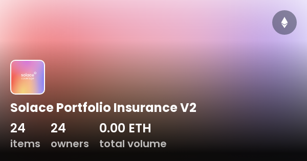 Solace Portfolio Insurance V2 - Collection | OpenSea