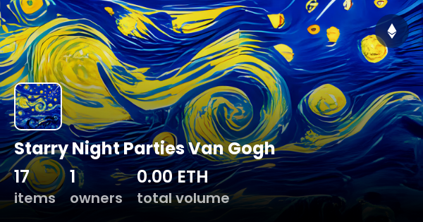 Starry Night Parties Van Gogh Collection Opensea