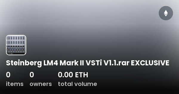 Steinberg LM4 Mark II VSTi V1.1.rar EXCLUSIVE - Collection | OpenSea