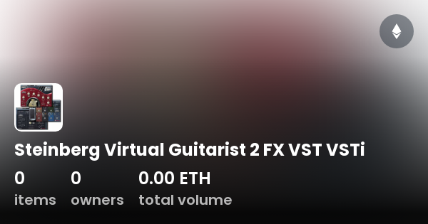 Steinberg Virtual Guitarist 2 FX VST VSTi - Collection | OpenSea