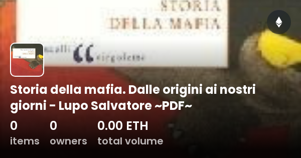 Storia Della Mafia Dalle Origini Ai Giorni Nostri Storia della mafia. Dalle origini ai nostri giorni - Lupo Salvatore