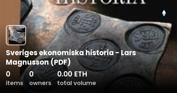 Sveriges Ekonomiska Historia - Lars Magnusson (PDF) - Collection | OpenSea